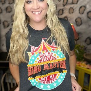 Not my circus tee printed in a softstyle tee